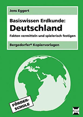 Basiswissen Erdkunde: Deutschland: Fakten vermitteln und spielerisch festigen (5. bis 7. Klasse): Fakten vermitteln und spielerisch festigen. 5.-7. Klasse Förderschule von Persen Verlag i.d. AAP