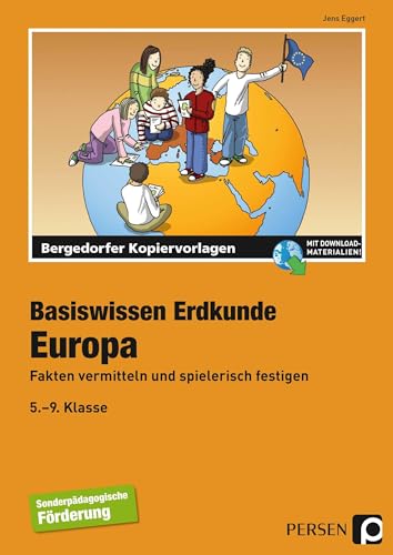 Basiswissen Erdkunde: Europa: Fakten vermitteln und spielerisch festigen (5. bis 9. Klasse)