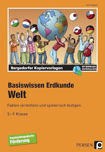 Basiswissen Erdkunde: Welt: Fakten vermitteln und spielerisch festigen (5. bis 9. Klasse)