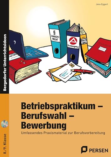 Betriebspraktikum - Berufswahl - Bewerbung: Umfassendes Praxismaterial zur Berufsvorbereitung (8. und 9. Klasse) von PERSEN VERLAG IN DER AAP LEHRERWELT
