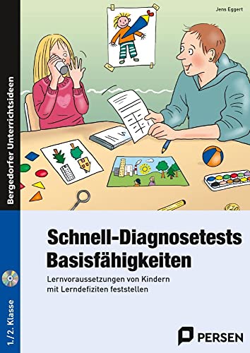 Schnell-Diagnosetests: Basisfähigkeiten 1-2 Klasse: Lernvoraussetzungen von Kindern mit Lerndefiziten feststellen