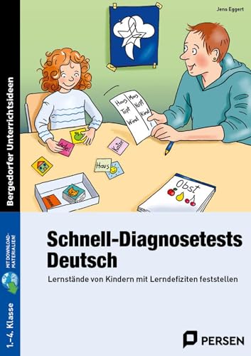 Schnell-Diagnosetests: Deutsch 1.-4. Klasse: Lernstände von Kindern mit Lerndefiziten feststellen: Lernstände von Kindern mit Lerndefiziten feststellen (1. bis 4. Klasse) von Persen Verlag i.d. AAP