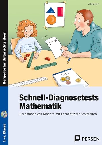 Schnell-Diagnosetests: Mathematik 1.-4. Klasse: Lernstände von Kindern mit Lerndefiziten feststellen: Lernstände von Kindern mit Lerndefiziten feststellen (1. bis 4. Klasse)