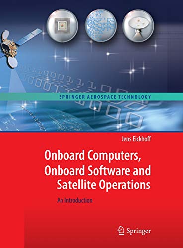 Onboard Computers, Onboard Software and Satellite Operations: An Introduction (Springer Aerospace Technology) von Springer