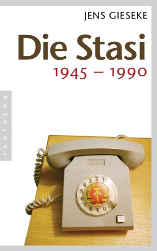 Die Stasi: 1945 - 1990 von Pantheon