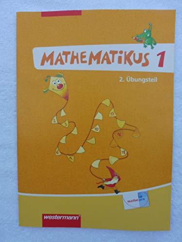 Mathematikus - Allgemeine Ausgabe 2007: Übungsteil 1+2