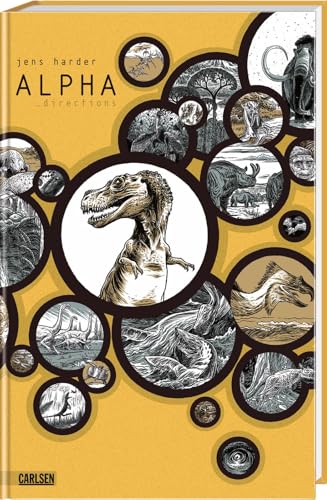 Alpha (Die große Erzählung 1): Directions | Graphic Novel über die Evolution des Universums und das Aussterben der Dinosaurier – mit Sonderfarben und Lesebändchen von CARLSEN COMICS