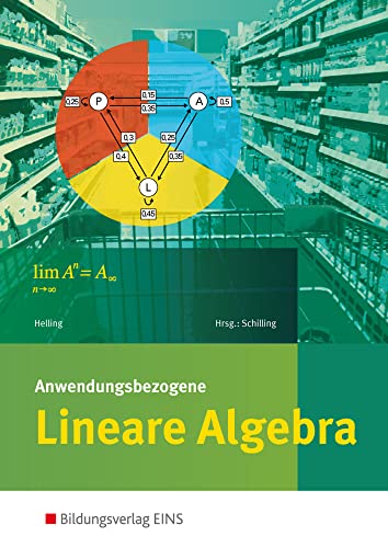 Anwendungsbezogene Lineare Algebra für die Allgemeine Hochschulreife an Beruflichen Schulen: Schülerband (Anwendungsbezogene Analysis: Ausgabe für die Allgemeine Hochschulreife an Beruflichen Schulen) von Westermann Berufliche Bildung GmbH