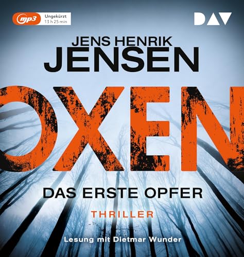 Oxen. Das erste Opfer: Ungekürzte Lesung mit Dietmar Wunder (2 mp3-CDs) (Niels-Oxen-Reihe)