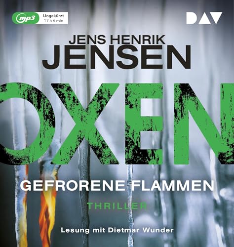 Oxen. Gefrorene Flammen: Ungekürzte Lesung mit Dietmar Wunder (2 mp3-CDs) (Niels-Oxen-Reihe)