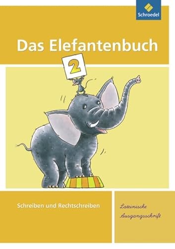 Das Elefantenbuch - Ausgabe 2010: Arbeitsheft 2 LA (Das Elefantenbuch: Schreiben und Rechtschreiben - Ausgabe 2010)