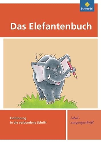 Das Elefantenbuch - Ausgabe 2010: Schreibübungsheft SAS (Das Elefantenbuch: Schreiben und Rechtschreiben - Ausgabe 2010) von Westermann Bildungsmedien Verlag GmbH