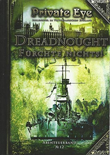 Private Eye - Dreadnought - Fürchte nichts!: Detektiv-Rollenspiel im viktorianischen England (Abenteuerband) von Redaktion Phantastik