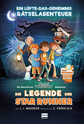 Timmi Tobbson - Die Legende der Star Runner Bd. 1: Ein Lüfte-Das-Geheimnis Rätselabenteuer (Timmi Tobbson)