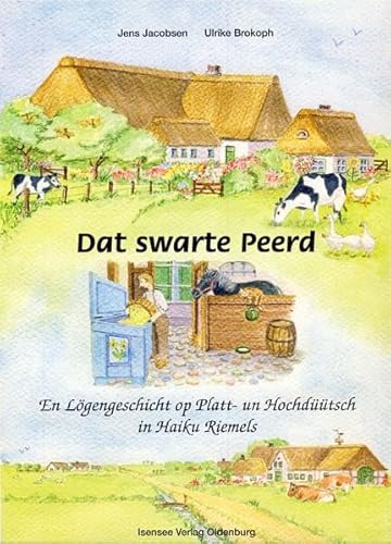 Dat swarte Peerd. En Lögengeschicht op Platt- un Hochdüütsch in Haiku Riemels von Isensee Verlag