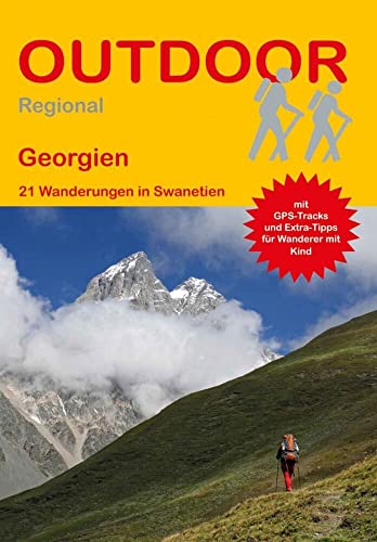 Georgien: 21 Wanderungen in Swanetien (Outdoor Regional) von Stein, Conrad Verlag