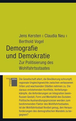 Demografie und Demokratie: Zur Politisierung des Wohlfahrtsstaates (kleine reihe) von Hamburger Edition