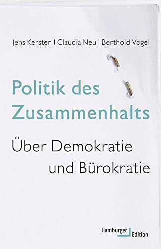 Politik des Zusammenhalts: Über Demokratie und Bürokratie von Hamburger Edition