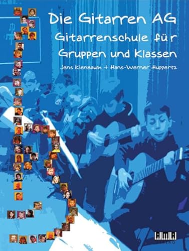 Die Gitarren AG: Gitarrenschule für Gruppen und Klassen von AMA Verlag