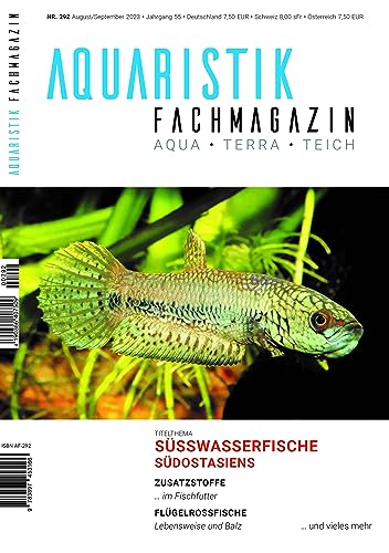 Aquaristik-Fachmagazin, Ausgabe Nr. 292 (August/September 2023), Titelthema: Süßwasserfische Südostasiens und viele weitere Artikel auf rund 100 Seiten