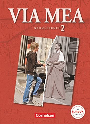 Via mea - Latein als 2. Fremdsprache - Band 2: 2. Lernjahr: Schulbuch