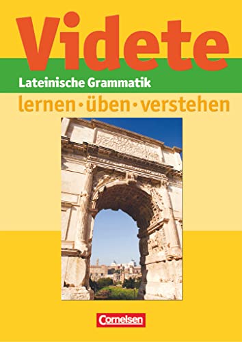 Videte - Lateinische Grammatik: lernen - üben - verstehen: Grammatik von Cornelsen Verlag GmbH