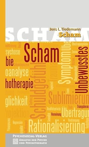 Scham (Analyse der Psyche und Psychotherapie) von Psychosozial Verlag GbR
