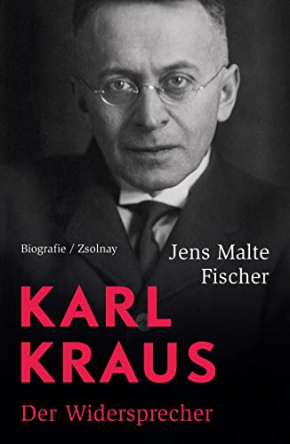 Karl Kraus: Der Widersprecher. Biografie von Zsolnay-Verlag