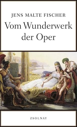 Vom Wunderwerk der Oper von Zsolnay