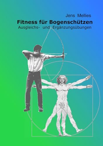 Fitness für Bogenschützen - Ausgleichs- und Ergänzungsübungen