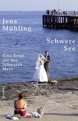 Schwere See: Eine Reise um das Schwarze Meer