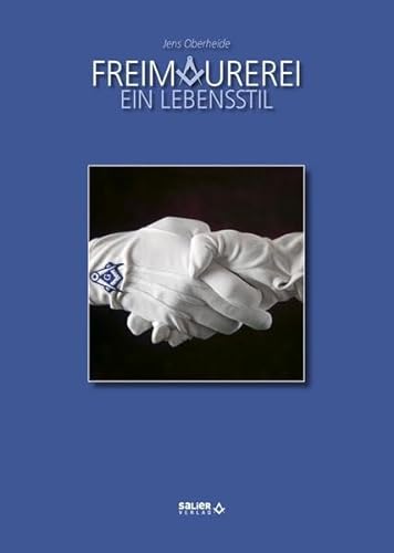 Freimaurerei - ein Lebensstil: Hrsg.: Grossloge d. Alten Freien u. Angenommenen Maurer