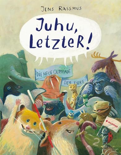 Juhu, LetzteR!: Die neue Olympiade der Tiere von G&G Verlagsges.