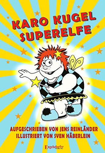 Karo Kugel Superelfe von Engelsdorfer Verlag