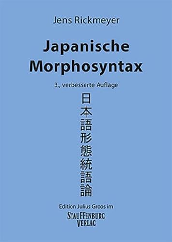 Japanische Morphosyntax: [Softcover] von Groos Edition Julius
