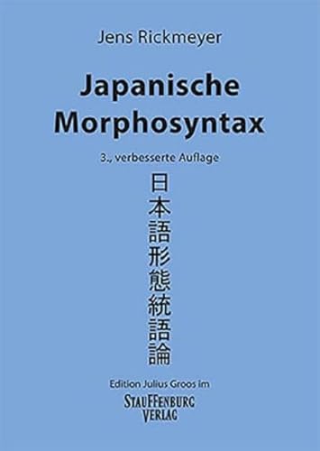 Japanische Morphosyntax: [Softcover] von Groos Edition Julius