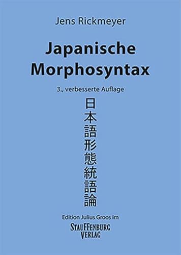 Japanische Morphosyntax: [Softcover] von Groos Edition Julius