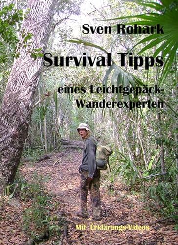 Survivaltips eines Leichtgepäck-Wanderexperten: Mit Erklärungs-Videos auf Verlagsseite