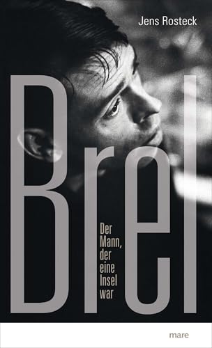 Brel: Der Mann, der eine Insel war