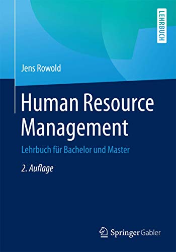 Human Resource Management: Lehrbuch für Bachelor und Master