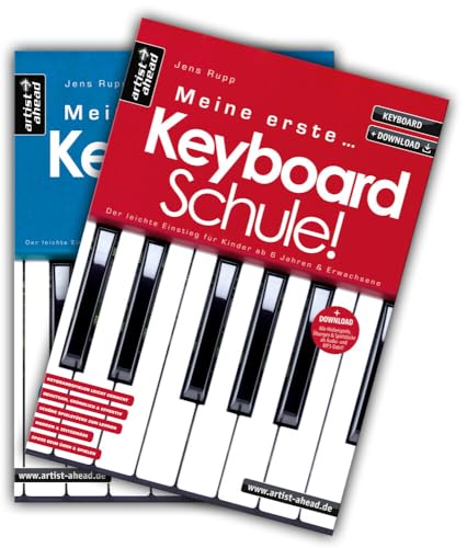 Meine erste Keyboardschule + Meine zweite Keyboardschule im Set! Der leichte Einstieg für Kinder ab 6 Jahren & Erwachsene (inkl. QR-Codes + ... ab 6 Jahren & Erwachsene (inkl. Download) von Artist Ahead Musikverlag