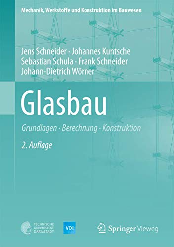 Glasbau: Grundlagen, Berechnung, Konstruktion (VDI-Buch) von Springer Vieweg