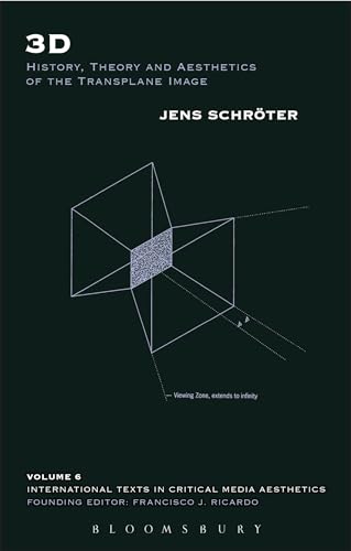 3D: History, Theory and Aesthetics of the Transplane Image (International Texts in Critical Media Aesthetics)
