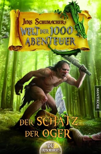 Die Welt der 1000 Abenteuer - Der Schatz der Oger: Ein Fantasy-Spielbuch