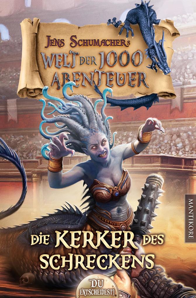 Die Welt der 1000 Abenteuer - Die Kerker des Schreckens: Ein Fantasy-Spielbuch von Mantikore Verlag