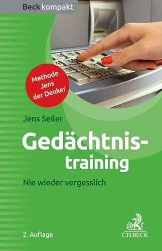 Gedächtnistraining: Nie wieder vergesslich (Beck kompakt)