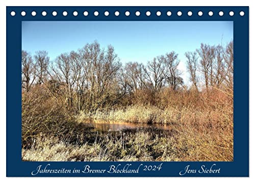 Jahreszeiten im Bremer Blockland (Tischkalender 2024 DIN A5 quer), CALVENDO Monatskalender von CALVENDO