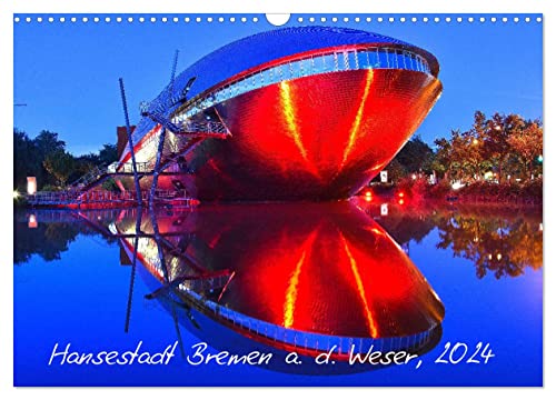 Kalender Hansestadt Bremen a. d. Weser, 2024 (Wandkalender 2024 DIN A3 quer), CALVENDO Monatskalender