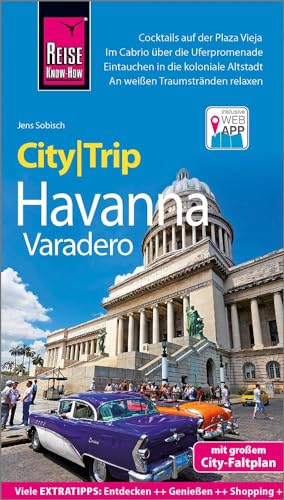 Reise Know-How CityTrip Havanna und Varadero: Reiseführer mit Stadtplan und kostenloser Web-App Reise Know-How CityTrip Havanna und Varadero: Reiseführer mit Stadtplan und kostenloser Web-App