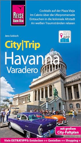 Reise Know-How CityTrip Havanna und Varadero: Reiseführer mit Stadtplan und kostenloser Web-App von Reise Know-How Rump GmbH